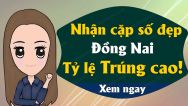 Dự đoán XSDN 18/09/2019 - Dự đoán kết quả xổ số Đồng Nai thứ 4