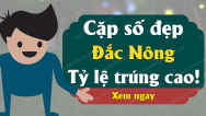 Dự đoán XSDNO 14/09/2019 - Dự đoán kết quả xổ số Đắc Nông thứ 7