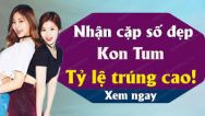 Dự đoán XSKT 15/09/2019 - Dự đoán kết quả xổ số Kon Tum chủ nhật